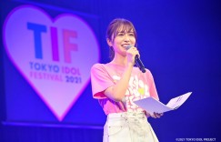 『TOKYO IDOL FESTIVAL 2021』开幕大会主席长滨ねる喊话创造最棒回忆
