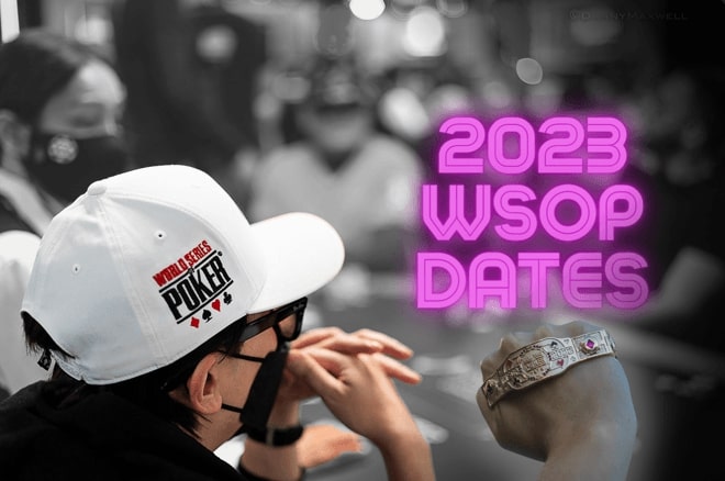 【EV扑克】2023 WSOP部分赛程公布 主赛事将在7月3日开赛!